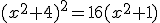(x^2+4)^2=16(x^2+1)