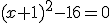 (x+1)^{2}-16=0