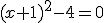 (x+1)^2-4=0