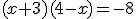 (x+3)(4-x)=-8