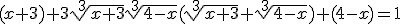 (x+3)+3\sqrt[3]{x+3}\sqrt[3]{4-x}(\sqrt[3]{x+3}+\sqrt[3]{4-x})+(4-x)=1
