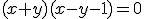 (x+y)(x-y-1)=0