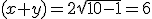 (x+y)=2\sqrt{10-1}=6