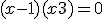 (x-1)(x+3) = 0
