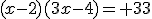 (x-2)(3x-4)= 33