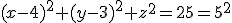 (x-4)^2+(y-3)^2+z^2=25=5^2