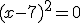 (x-7)^2=0
