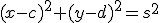 (x-c)^{2}+(y-d)^{2}=s^{2}