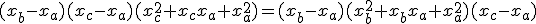 (x_b-x_a)(x_c-x_a)(x_c^2+x_cx_a+x_a^2)=(x_b-x_a)(x_b^2+x_bx_a+x_a^2)(x_c-x_a)