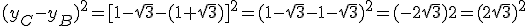 (y_C-y_B)^2=[1-\sqrt{3}-(1+\sqrt{3})]^2=(1-\sqrt{3}-1-\sqrt{3})^2=(-2\sqrt{3})2=(2\sqrt{3})^2