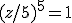 (z/5)^5=1