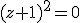 (z+1)^2=0