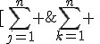 \Bigsum_{k=1}^n%20\;[\Bigsum_{j=1}^n%20\;(A)_{i,k}.(B)_{k,j}]