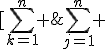 \Bigsum_{j=1}^n%20\;[\Bigsum_{k=1}^n%20\;(A)_{i,k}.(B)_{k,j}]