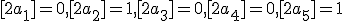[2a_1]=0,[2a_2]=1,[2a_3]=0,[2a_4]=0,[2a_5]=1