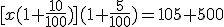 [x(1+\frac{10}{100})](1+\frac{5}{100})=105 500
