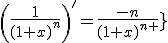 \(\frac{1}{(1+x)^n}\)^'=\frac{-n}{(1+x)^{n+1}}