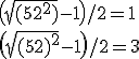 \(\sqrt{(5+2^2)}-1\)/2 = 1 \\ \(\sqrt{(5+2)^2}-1\)/2 = 3