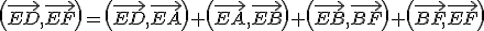 \(\vec{ED},\vec{EF}\)=\(\vec{ED},\vec{EA}\)+\(\vec{EA},\vec{EB}\)+\(\vec{EB},\vec{BF}\)+\(\vec{BF},\vec{EF}\)