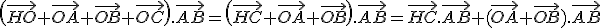 \(\vec{HO}+\vec{OA}+\vec{OB}+\vec{OC}\).\vec{AB}=\(\vec{HC}+\vec{OA}+\vec{OB}\).\vec{AB}=\vec{HC}.\vec{AB}+(\vec{OA}+\vec{OB}).\vec{AB}