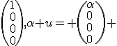 \(1\\0\\0\\0\),\alpha u= \(\alpha\\0\\0\\0\) 