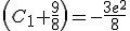 \(C_{1}+\frac{9}{8}\)=-\frac{3e^{2}}{8}