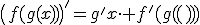 \(f(g(x))\)^'=g^'(x)\cdot f^'(g(x))