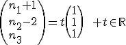 \(n_1+1\\n_2-2\\n_3\)=t\(1\\1\\1\)\qquad t\in\mathbb{R}
