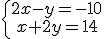 \{\array{2x-y=-10\\x+2y=14}