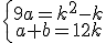 \{\array{9a=k^2-k\\a+b=12k\\\.