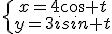 \{\array{x=4\cos t\\y=3\sin t}
