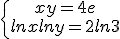 \{\begin{array}{c}x + y = 4e\\ln x + ln y =2 + ln 3\\\end{array}