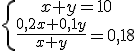 \{\begin{array}{c}x+y=10\\{\frac{0,2x+0,1y}{x+y}=0,18}\end{array}