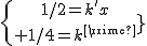 \{{1/2=k'x\atop 1/4=k'y}