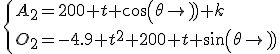 \{{A_2=200 t cos(\theta)+k\\O_2=-4.9 t^2+200 t sin(\theta)}
