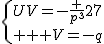 \{{UV=-\frac {p^{3}}{27}\atop U+V=-q}