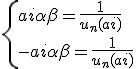 \{{ai\alpha + \beta = \frac{1}{u_n(ai)}\\-ai\alpha + \beta = \frac{1}{u_n(ai)}}