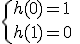 \{{h(0)=1\\h(1)=0}\