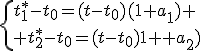 \{{t_1^*-t_0=(t-t_0)(1+a_1) \\ t_2^*-t_0=(t-t_0)(1+a_2)}