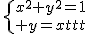 \{{x^2+y^2=1\atop y=xt+t}