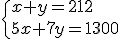 \{{x+y=212\\5x+7y=1300}\