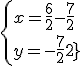 \{{x=\frac{6}{2}-\frac{7}{2}\\y=-\frac{7}{2}