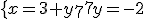 \{{x=3+y\\7y=-2