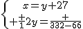 \{{x=y+27\atop \frac {1}{2}y=\frac {33}{2}-6}