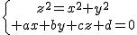 \{{z^2=x^2+y^2\atop ax+by+cz+d=0}