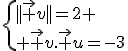 \{||\vec v||=2
 \\ \vec v.\vec u=-3