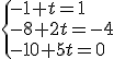 \{-1+t=1\\-8+2t=-4\\-10+5t=0