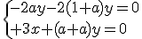 \{-2ay-2(1+a)y=0\\ 3x+(1+a)y=0
