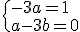 \{-3a=1\\a-3b=0