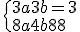 \{3a + 3b = 3\\8a + 4b = 8
